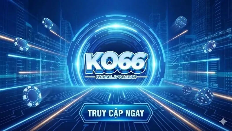 huong-dan-nhan-link-vao-ko66-khong-bi-chan-moi-nhat